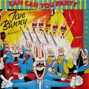 Jive Bunny And The Mastermixers - Can Can You Party flac download