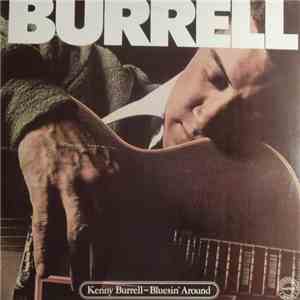 Kenny Burrell - Bluesin' Around flac download