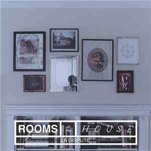 La Dispute - Rooms Of The House flac download
