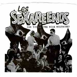 Les Sexareenos - Can You Do The Nose Mustache? flac download