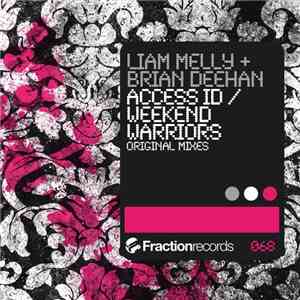 Liam Melly & Brian Deehan - Access ID / Weekend Warriors flac download
