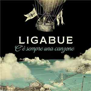Ligabue - C'è Sempre Una Canzone flac download