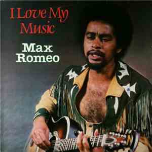 Max Romeo - I Love My Music flac download