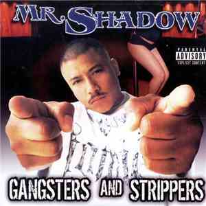 Mr. Shadow - Gangsters And Strippers flac download