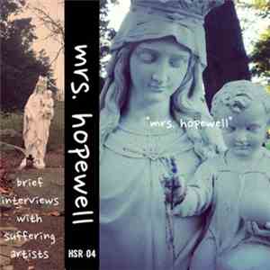 Mrs. Hopewell - Brief Interviews With Suffering Artists flac download