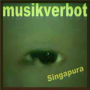 Musikverbot - Singapura flac download
