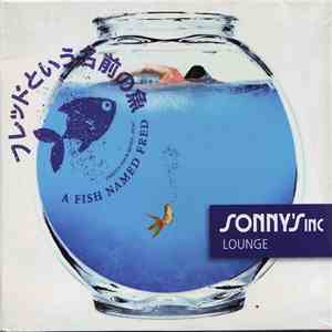 Sonny's Inc. - Lounge - A Fish Named Fred flac download