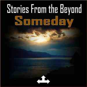 Stories From The Beyond - Someday flac download