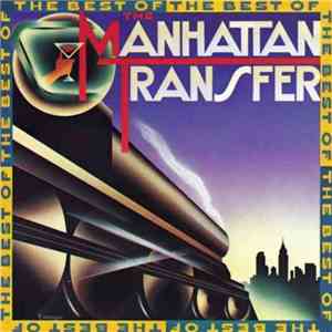 The Manhattan Transfer - The Best Of The Manhattan Transfer flac download