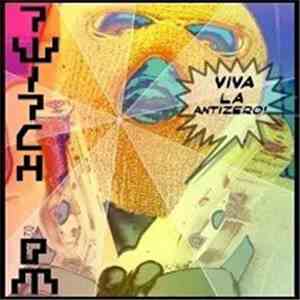 Twitch DeMetaphysical - Viva La AnTiZeR0!!! flac download