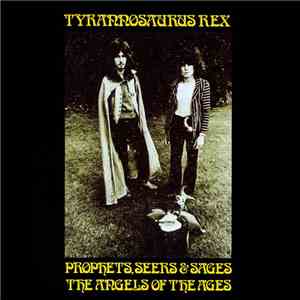 Tyrannosaurus Rex - Prophets, Seers & Sages, The Angels Of The Ages flac download