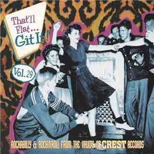 Various - That'll Flat... Git It! Vol.29 Rockabilly & Rock'n'Roll From The Vaults Of Crest Records flac download