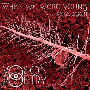 Vogon Poetry  - When We Were Young (Xmas Again) flac download