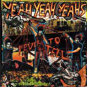Yeah Yeah Yeahs - Fever To Tell flac download