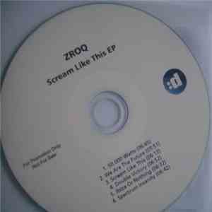 ZROQ - Scream Like This EP flac download