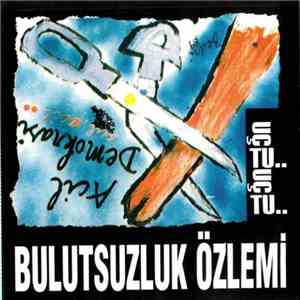 Bulutsuzluk Özlemi - Uçtu Uçtu flac download