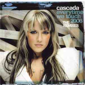 Cascada - Everytime We Touch 2006 (The Remixes) flac download