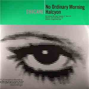 Chicane - No Ordinary Morning / Halcyon flac download