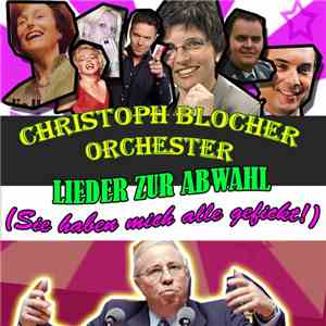 Christoph Blocher Orchester - Lieder Zur Abwahl flac download