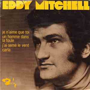 Eddy Mitchell Accompagné Par Le London All Star - Je N'aime Que Toi flac download