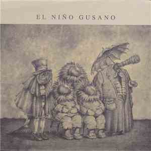 El Niño Gusano - El Niño Gusano flac download