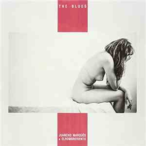 Juancho Marqués & Elhombreviento - The Blues flac download