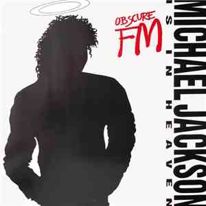 Obscure FM - Michael Jackson Is In Heaven Now flac download