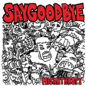 Saygoodbye - Misanthropy flac download