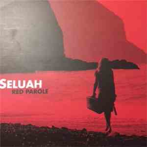 Seluah - Red Parole flac download