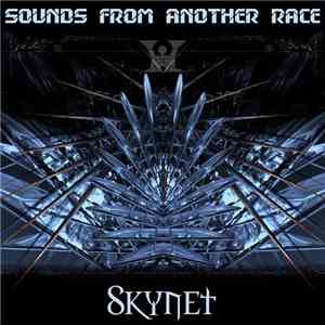 Sounds From Another Race - Skynet flac download