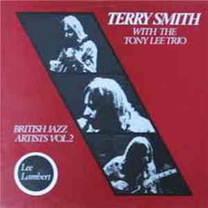 Terry Smith With The Tony Lee Trio - British Jazz Artists Vol. 2 flac download