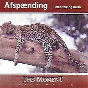 The Moment  - Afspænding -Med Tale Og Musik flac download