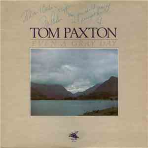 Tom Paxton - Even A Gray Day flac download
