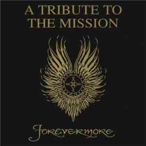 Various - A Tribute To The Mission - Forevermore flac download