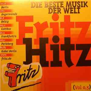 Various - Fritz Hitz Vol. 0,5 - Die Beste Musik Der Welt flac download