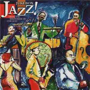 Various - Jukebox Jazz! From The Southside Of Chicago flac download