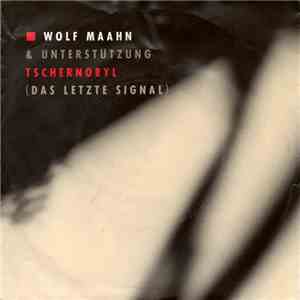 Wolf Maahn & Unterstützung - Tschernobyl (Das Letzte Signal) flac download