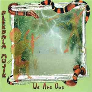 Blekbala Mujik - We Are One flac download