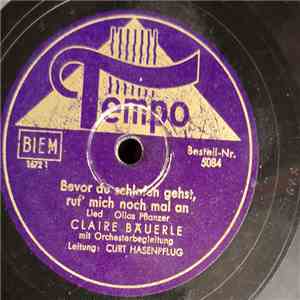 Claire Bäuerle - Bevor Du Schlafen Gehst, Ruf Mich Noch Mal An / Ich Hab' Es Oft Versucht flac download