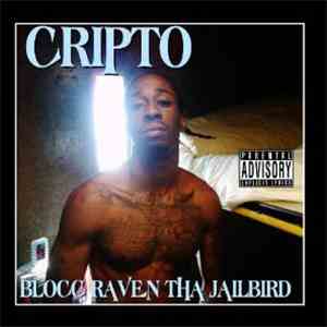 Cripto  - Blocc Raven Tha Jailbird flac download
