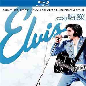 Elvis - Blu-Ray Collection: Jailhouse Rock • Viva Las Vegas • Elvis On Tour flac download