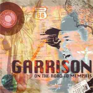 Garrison  - On The Road To Memphis flac download