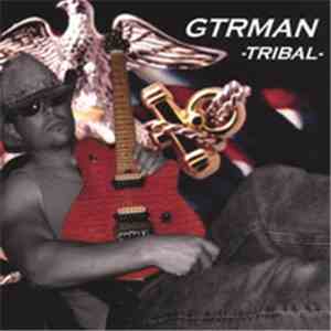 GTRMAN - Tribal flac download