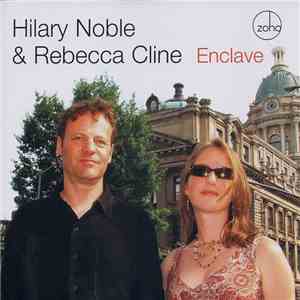 Hilary Noble & Rebecca Cline - Enclave flac download