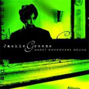 Jackie Greene - Sweet Somewhere Bound flac download