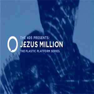 J£zus Million - Plastic Platform C03 flac download