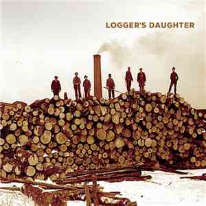 Logger's Daughter - Logger's Daughter flac download