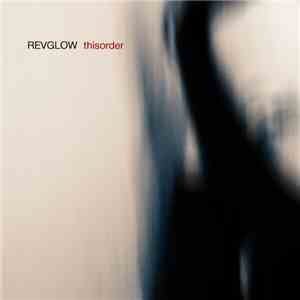 Revglow - Thisorder flac download