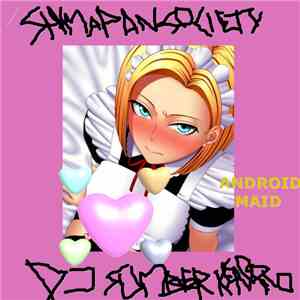 Shimapan Society / DJ Sumber Kencono - Android Maid flac download