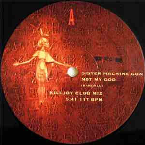 Sister Machine Gun - Not My God flac download